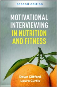 Motivational Interviewing in Nutrition and Fitness, 2nd edition