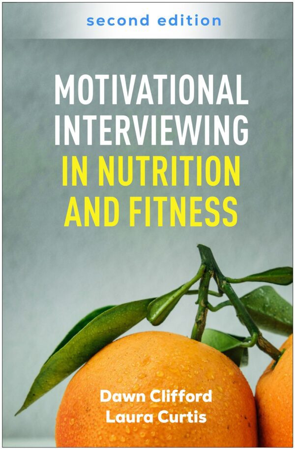 Motivational Interviewing in Nutrition and Fitness, 2nd edition